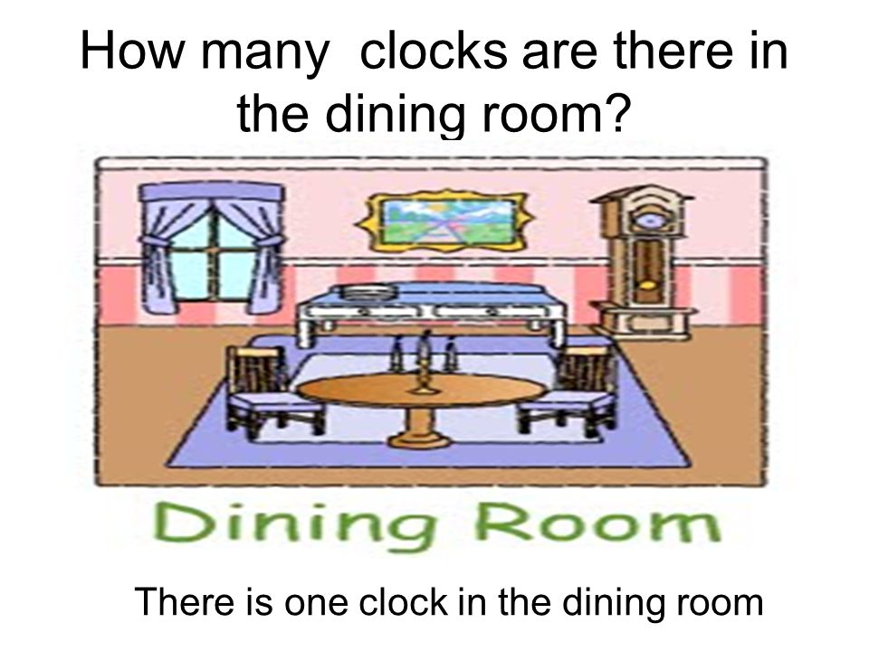 How many clocks are there in the dining room