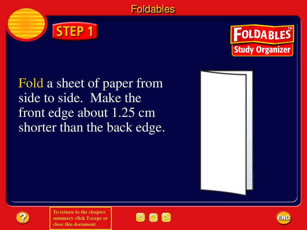 Foldables Fold a sheet of paper from side to side.