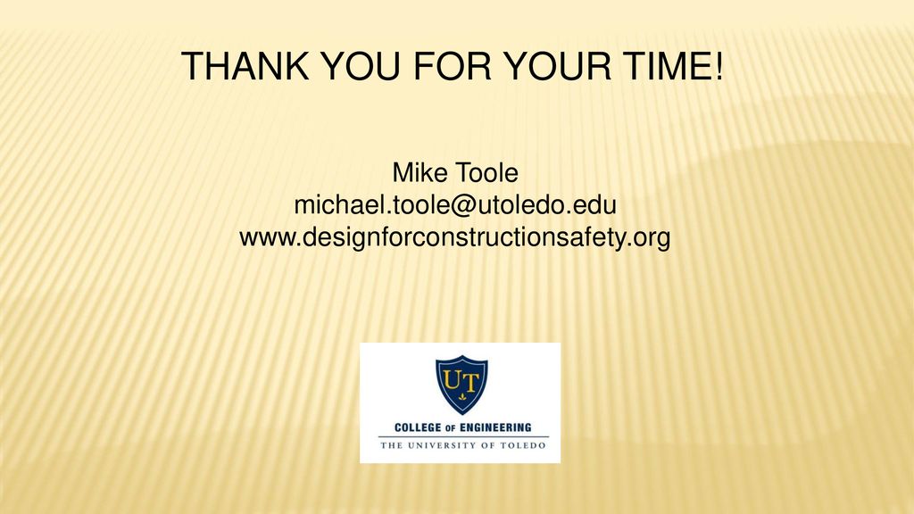 THANK YOU FOR YOUR TIME! Mike Toole