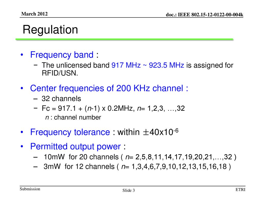Regulation Frequency band : Center frequencies of 200 KHz channel :