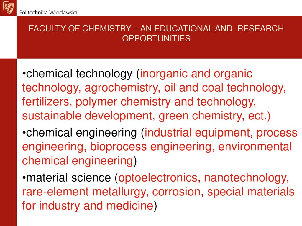 FACULTY OF CHEMISTRY – AN EDUCATIONAL AND RESEARCH OPPORTUNITIES