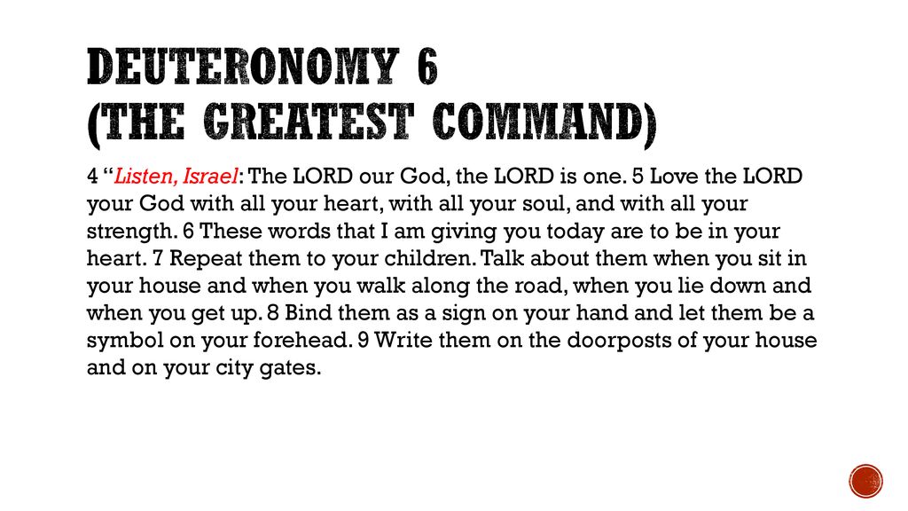Deuteronomy 6 (The Greatest Command)