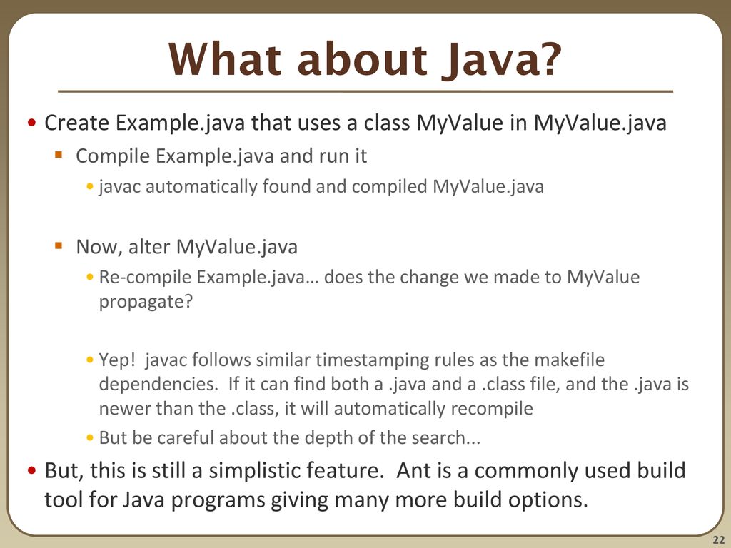 What about Java Create Example.java that uses a class MyValue in MyValue.java. Compile Example.java and run it.