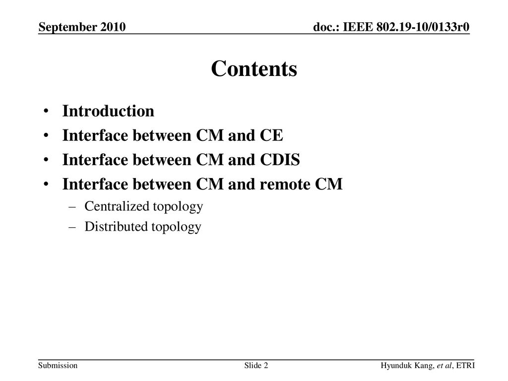 Contents Introduction Interface between CM and CE