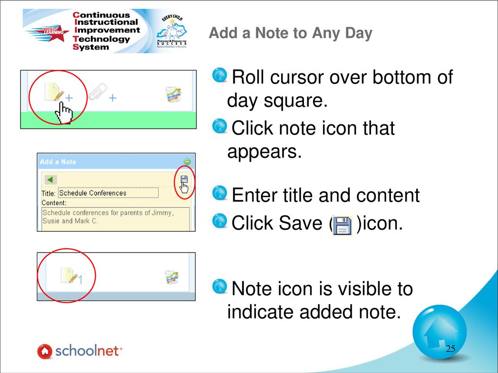 Roll cursor over bottom of day square. Click note icon that appears.