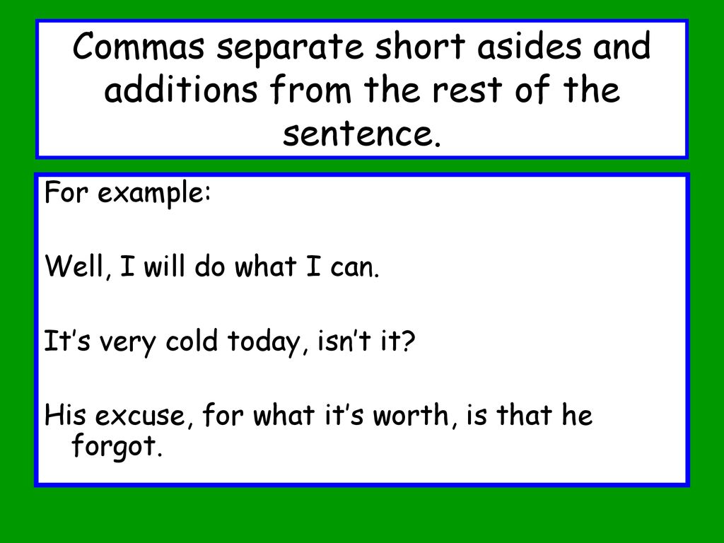Commas Commas Are Used To Separate Parts Of Sentences Or To Mark A Short Pause In A Long Sentence Ppt Download Commas Commas Are Used To Separate Parts Of Sentences Or To Mark A Short Pause In A Long Sentence Ppt Download