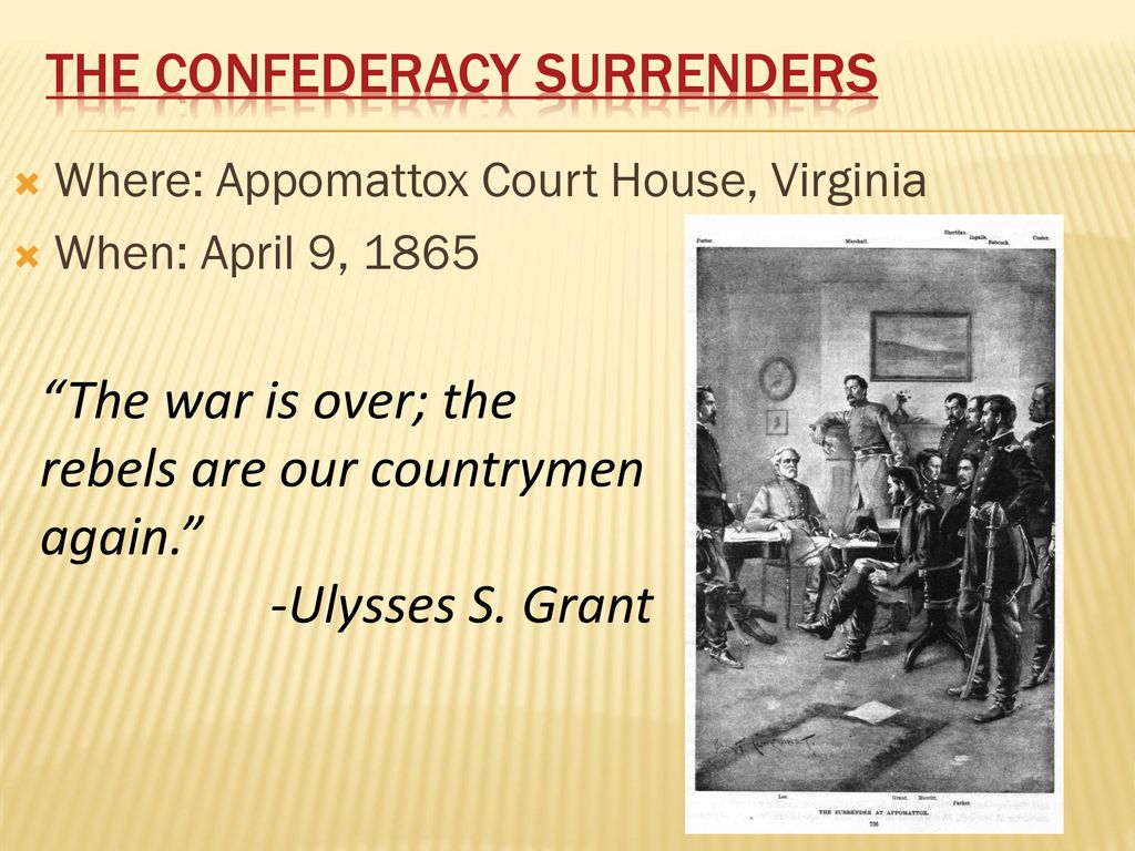 The Confederacy surrenders