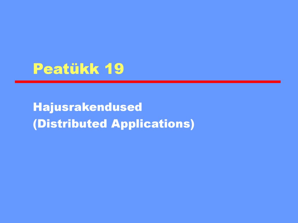 19. Distributed Applications - ppt download