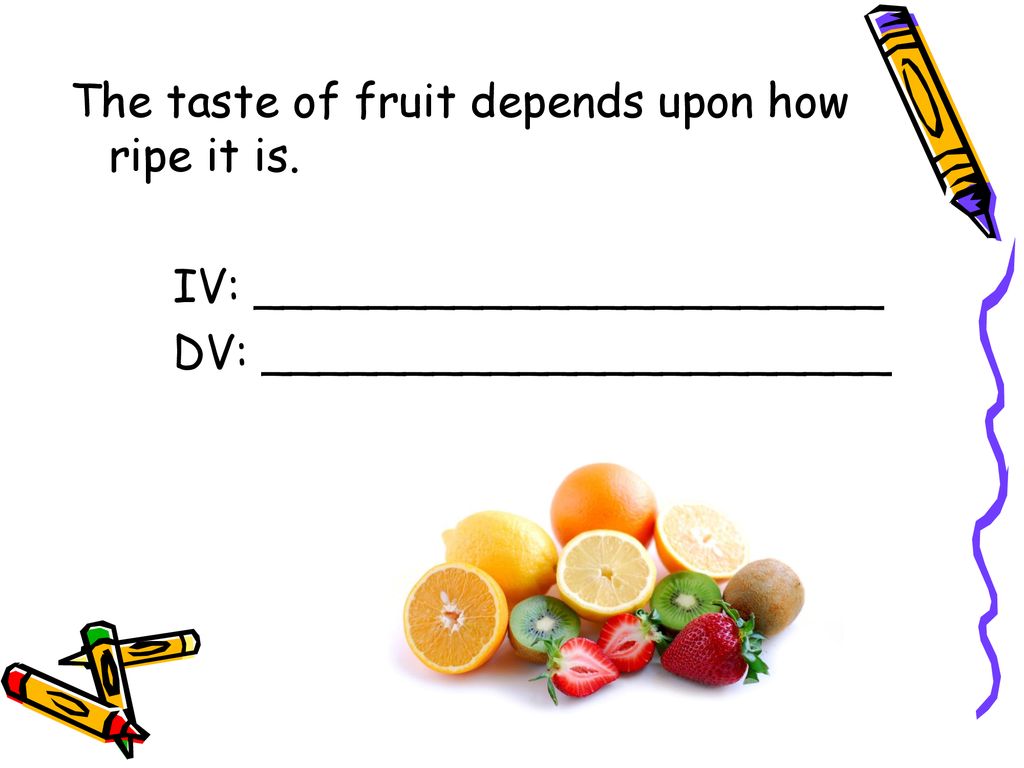 The taste of fruit depends upon how ripe it is.