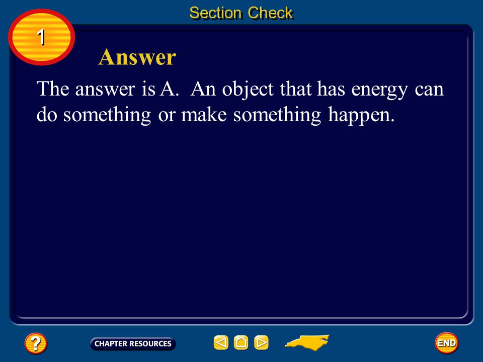 Section Check 1. Answer. The answer is A.