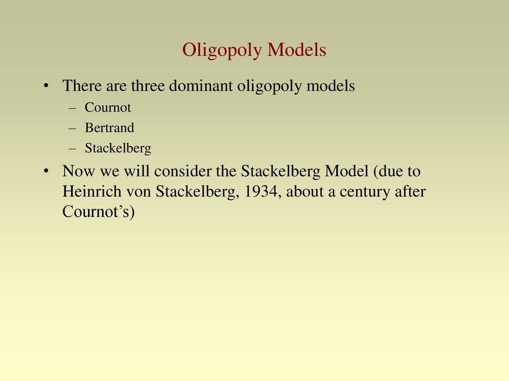 Dynamic Games And First And Second Movers (The Stackelberg Model) - Ppt ...