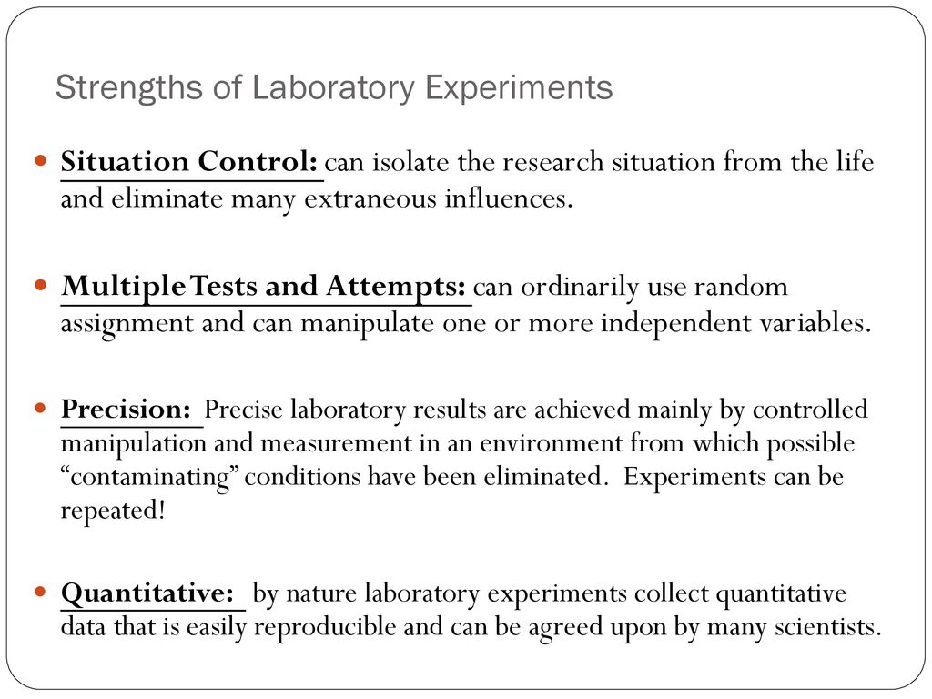 laboratory experiments strengths