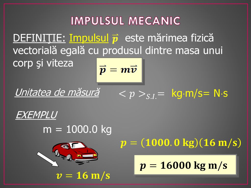 Impulsul Mecanic Impulsul Mecanic Teorema Conservarii Impulsului Mecanic Ppt Download