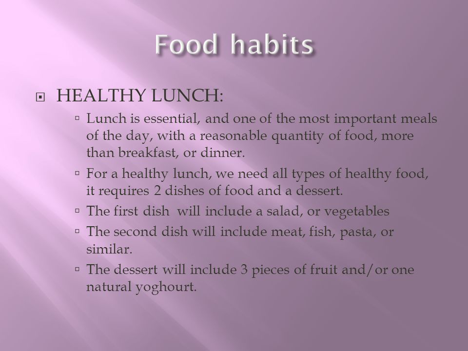 Food habits HEALTHY LUNCH: