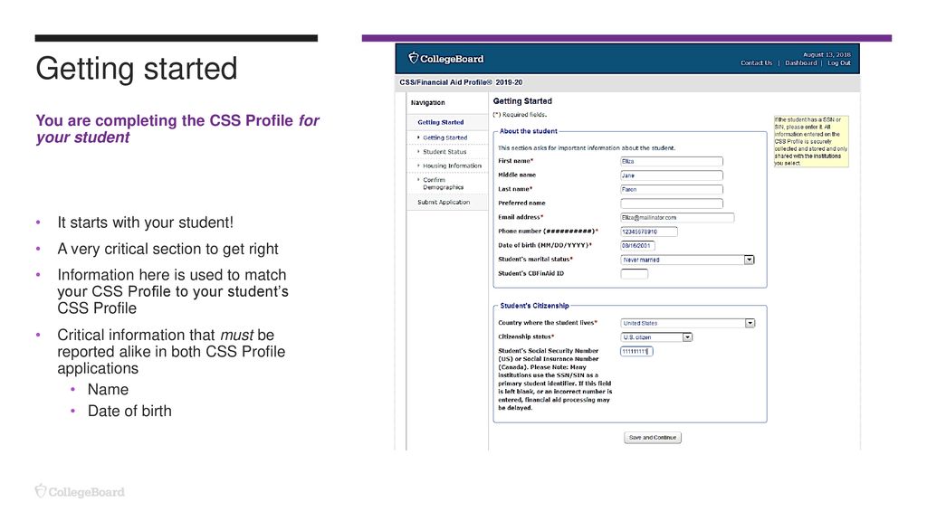 Getting started You are completing the CSS Profile for your student