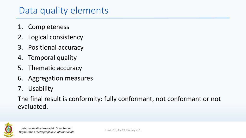 Data quality elements Completeness Logical consistency