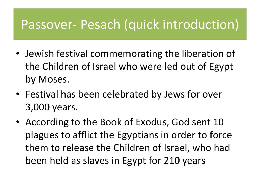Passover- Pesach (quick introduction)