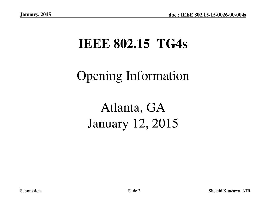 IEEE TG4s Opening Information Atlanta, GA January 12, 2015