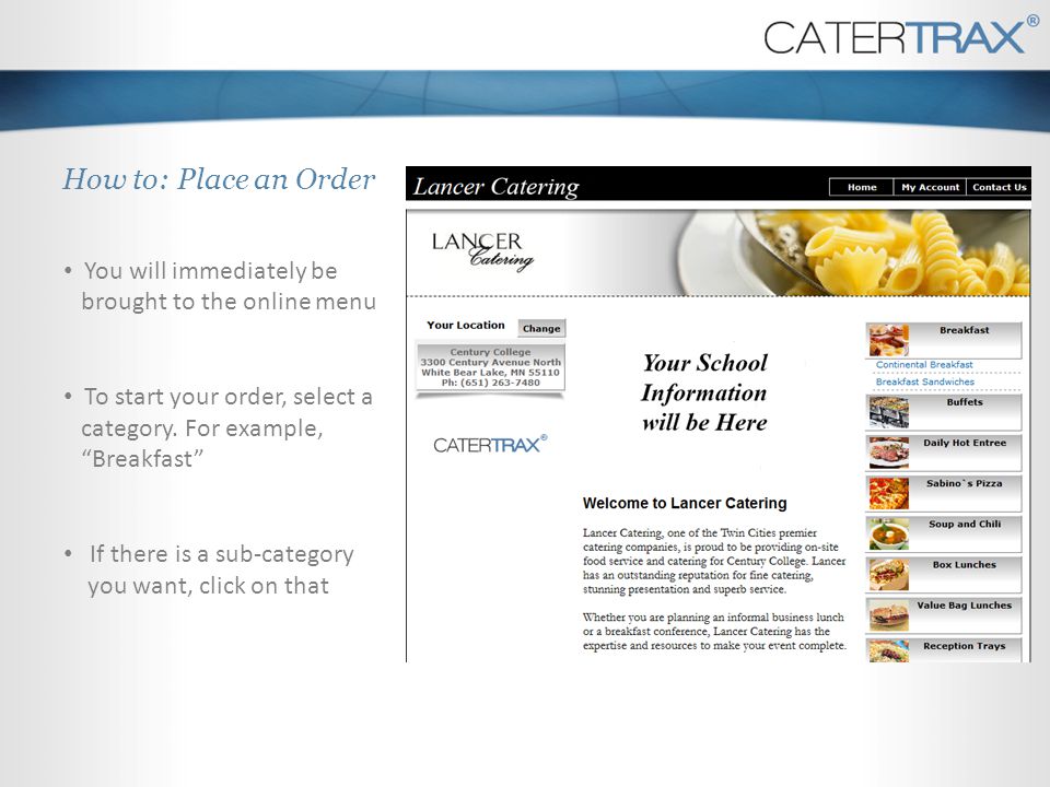 How to: Place an Order You will immediately be brought to the online menu.