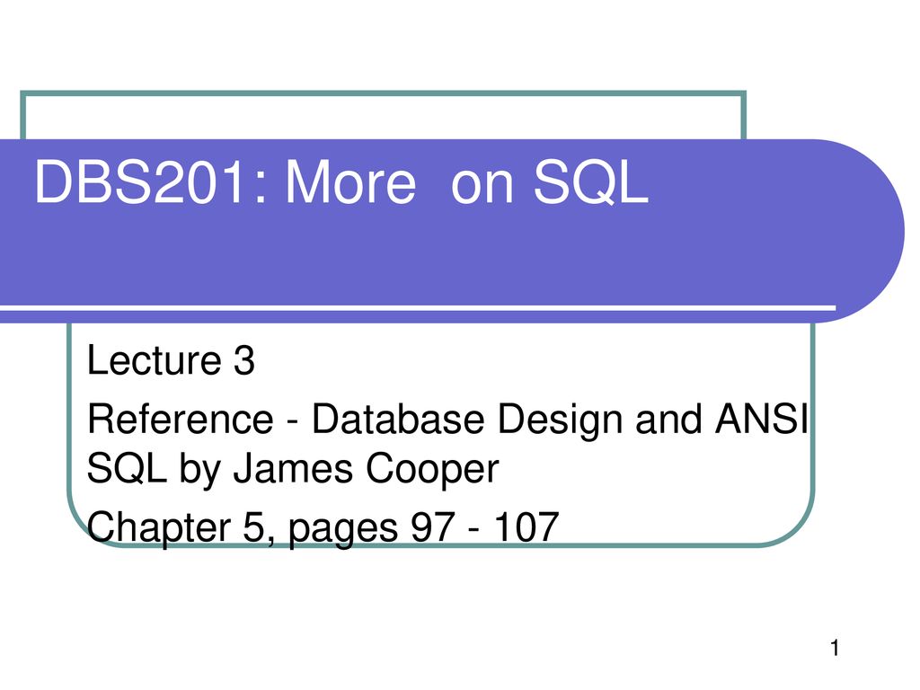 Dbs201 more on sql lecture 3 ppt download