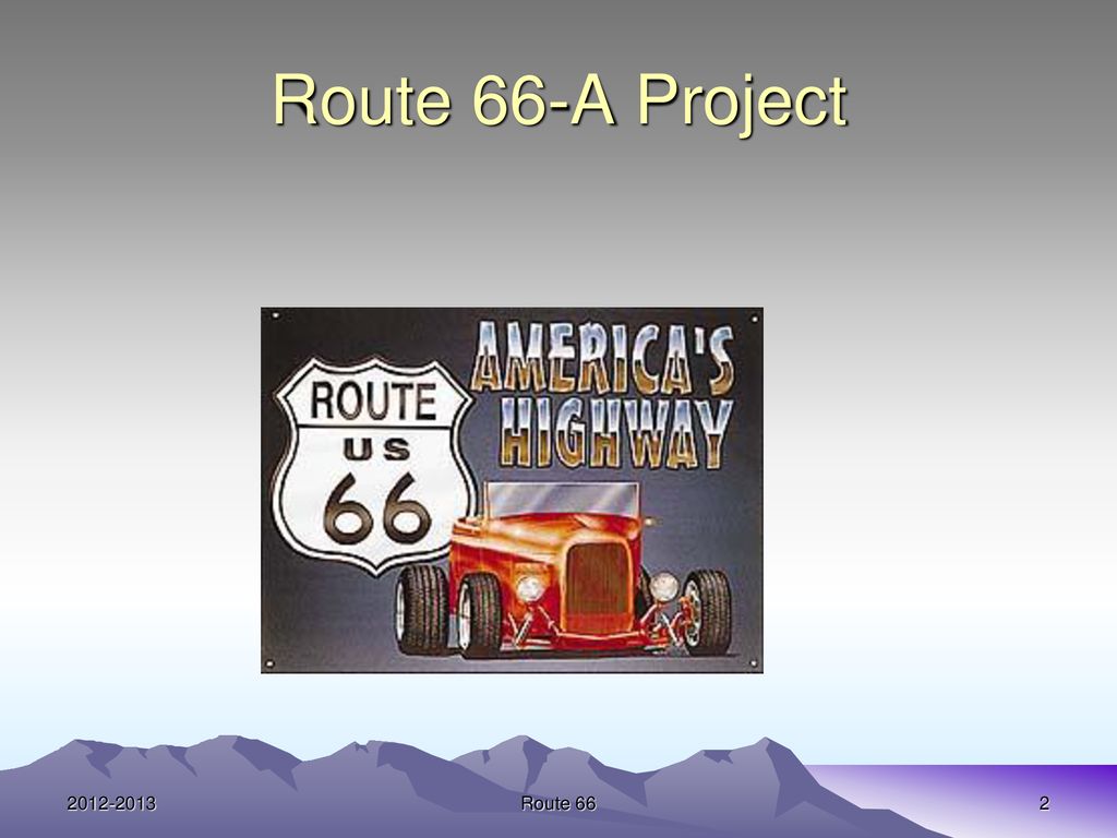 ROUTE 66 THE MOTHER ROAD Route ppt download