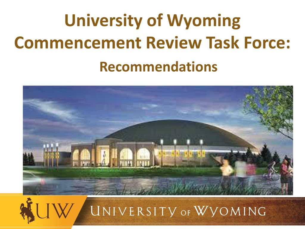 University of Wyoming Commencement Review Task Force ppt download
