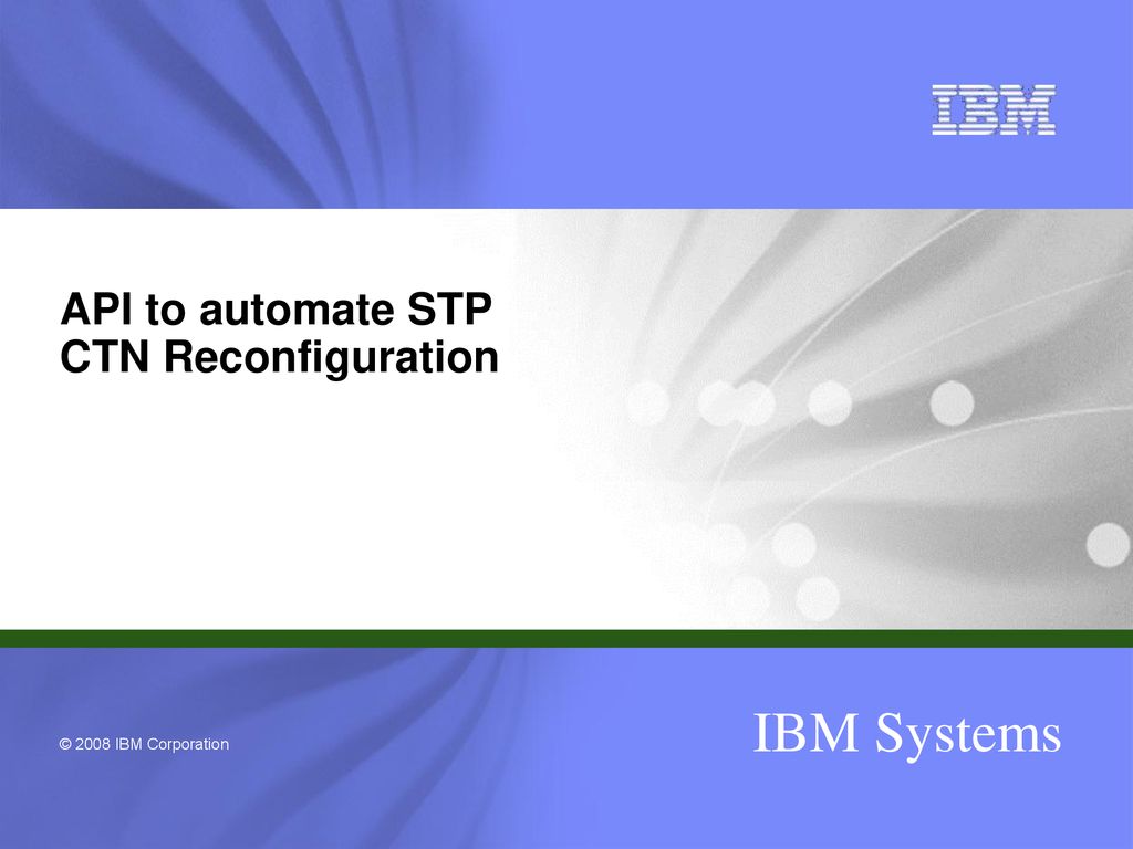 API to automate STP CTN Reconfiguration