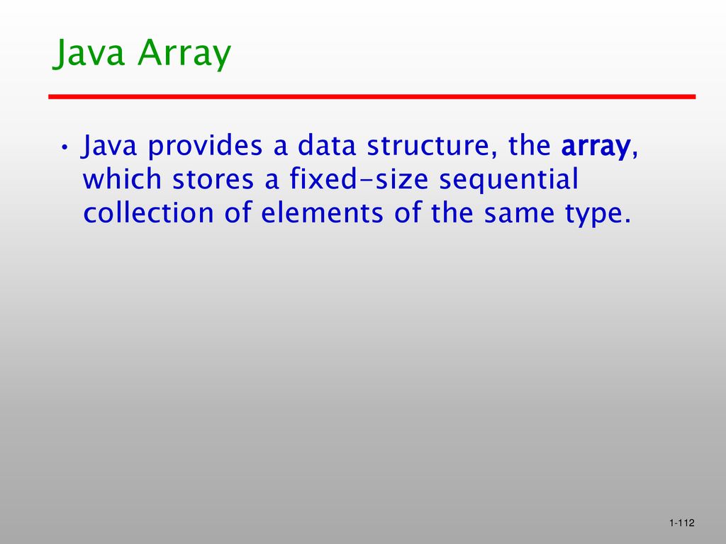Java Array Java provides a data structure, the array, which stores a fixed-size sequential collection of elements of the same type.