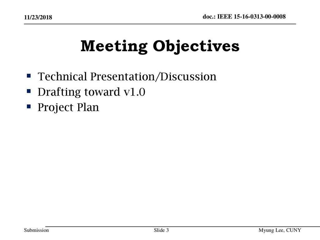 Meeting Objectives Technical Presentation/Discussion