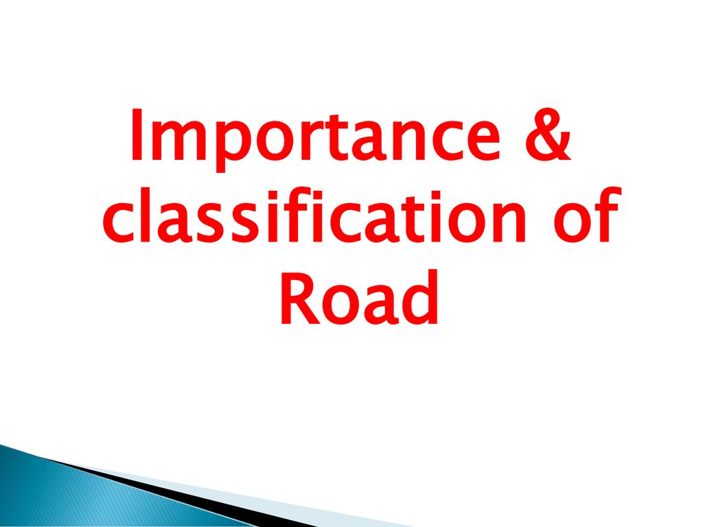 Importance & classification of Road