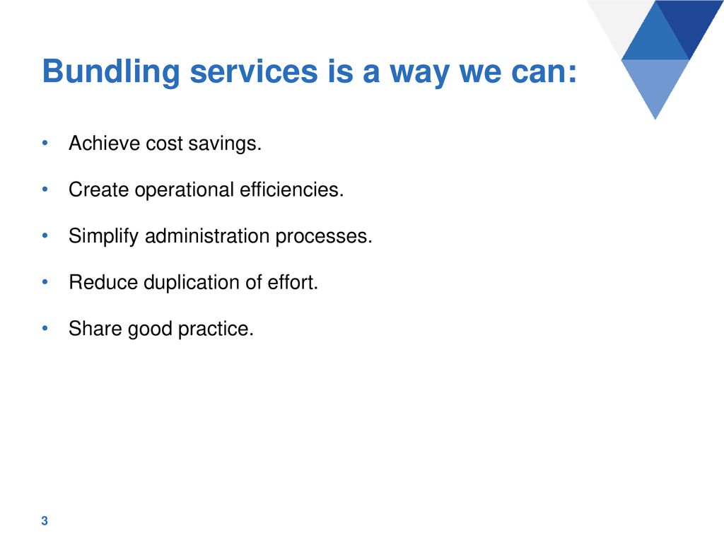 Bundling services is a way we can: