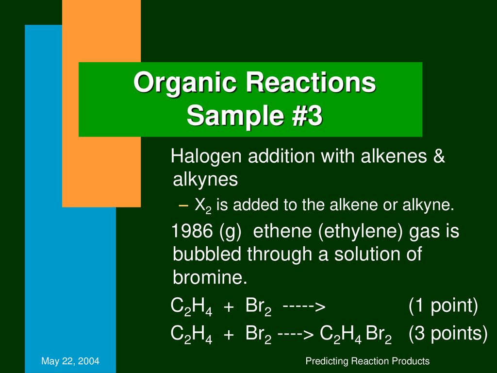 Organic Reactions Sample #3