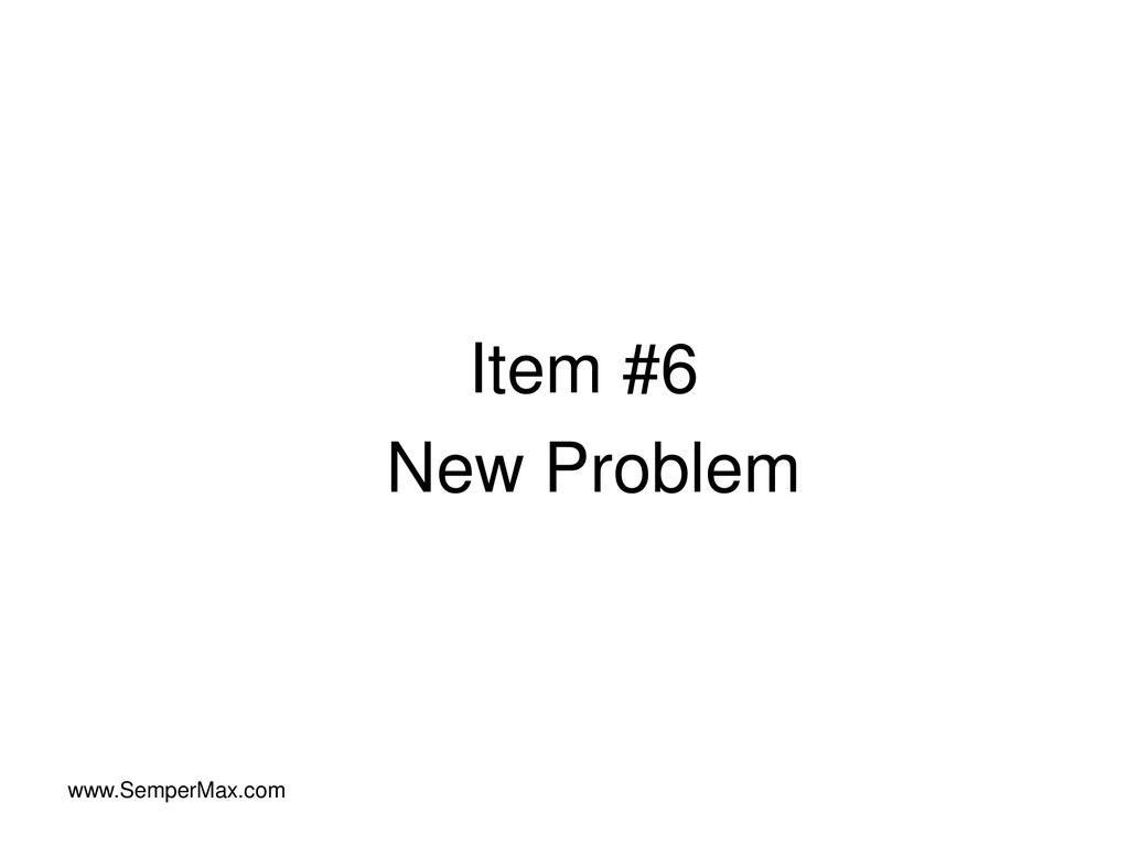 Item #6 New Problem