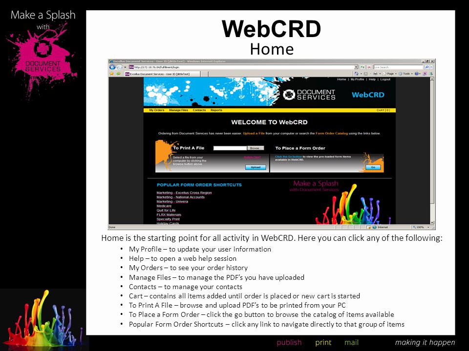 WebCRD Home. Home is the starting point for all activity in WebCRD. Here you can click any of the following: