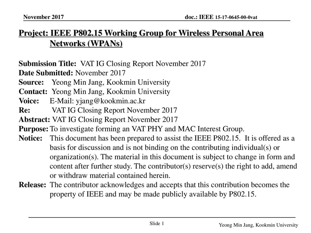November 18 Project: IEEE P Working Group for Wireless Personal Area Networks (WPANs) Submission Title: VAT IG Closing Report November