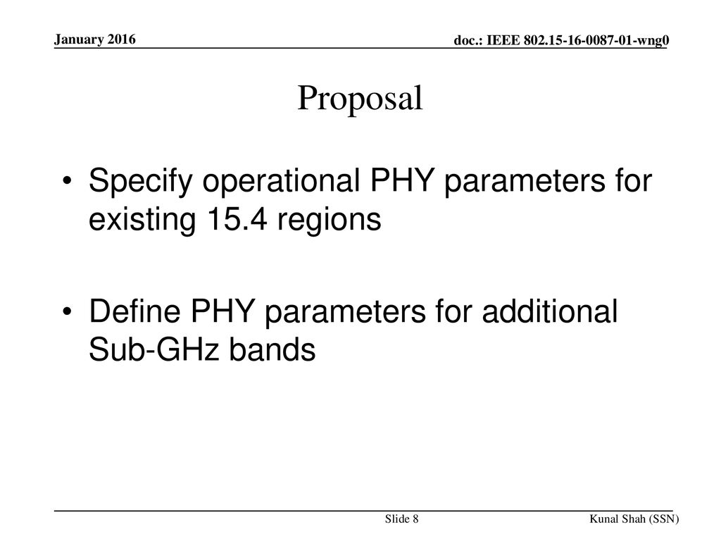 Proposal Specify operational PHY parameters for existing 15.4 regions