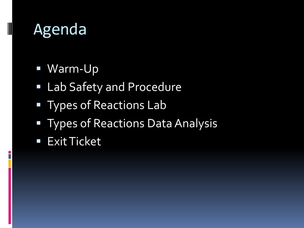 Agenda Warm-Up Lab Safety and Procedure Types of Reactions Lab