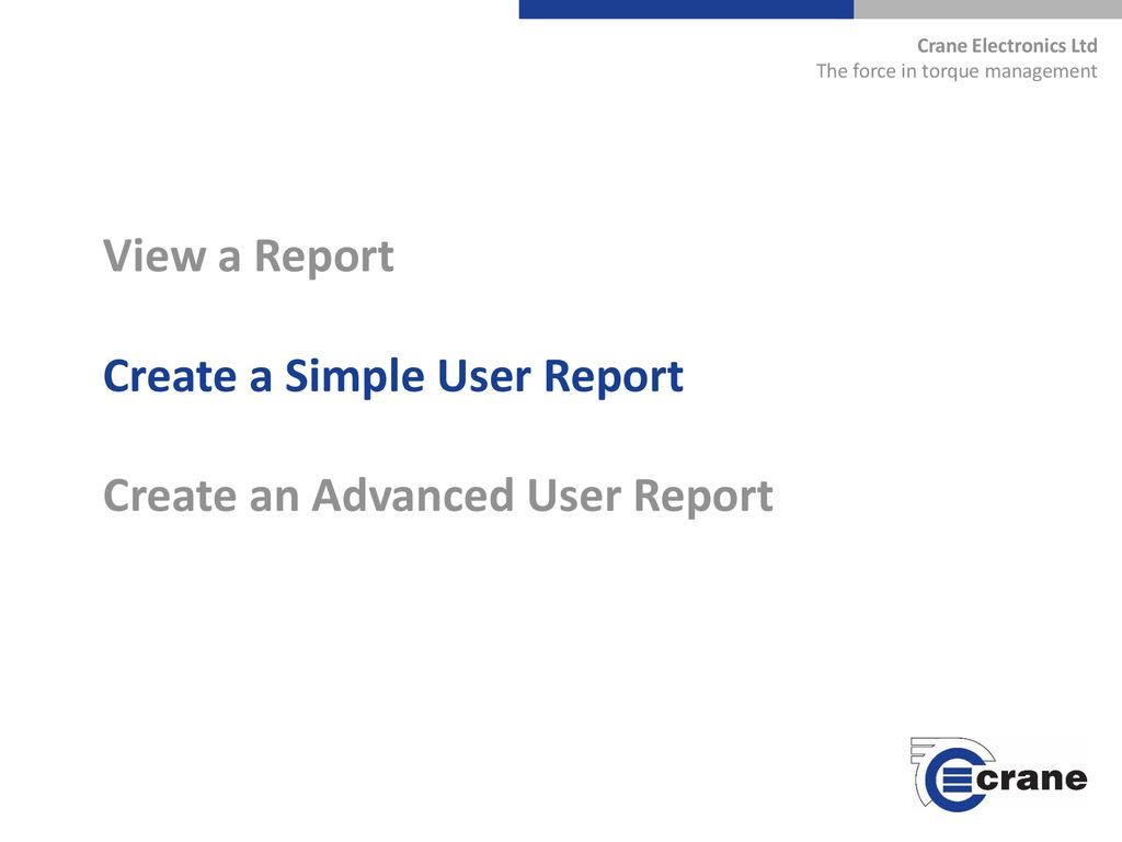 View a Report Create a Simple User Report Create an Advanced User Report