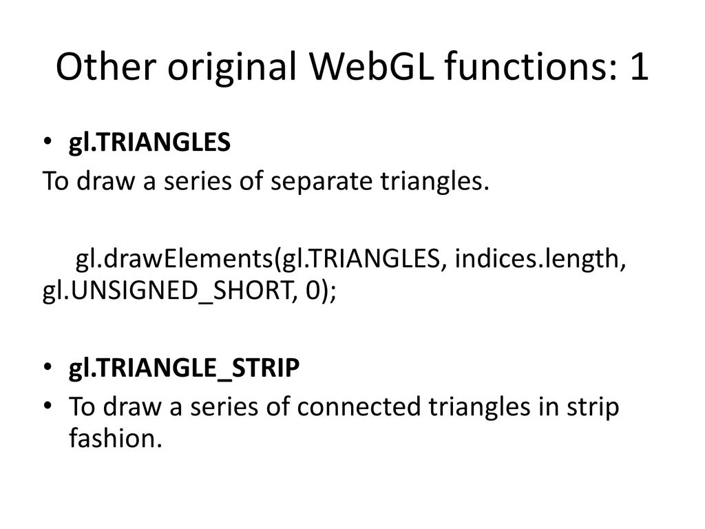 Other original WebGL functions: 1