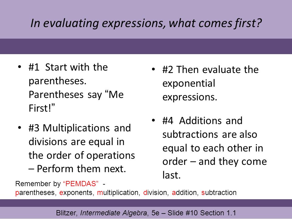 In evaluating expressions, what comes first