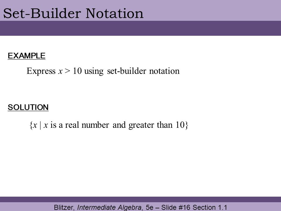 Set-Builder Notation Express x > 10 using set-builder notation