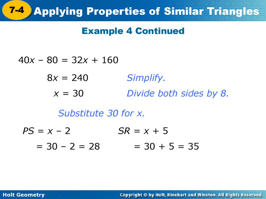 7-4 Example 4 Continued. 40x – 80 = 32x x = 240. Simplify. x = 30. Divide both sides by 8.