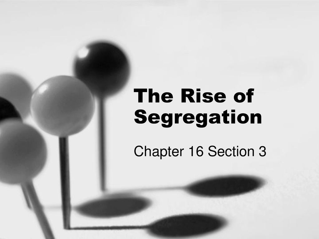 The Rise Of Segregation - Ppt Download