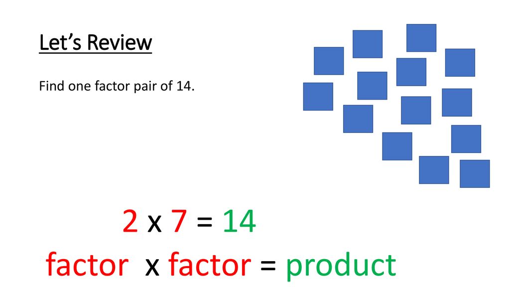 factor x factor = product
