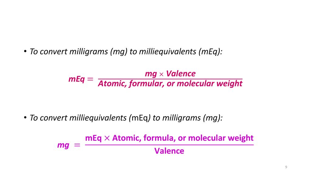 Electrolyte Solutions: Milliequivalents, Millimoles, and Milliosmoles - ppt  download