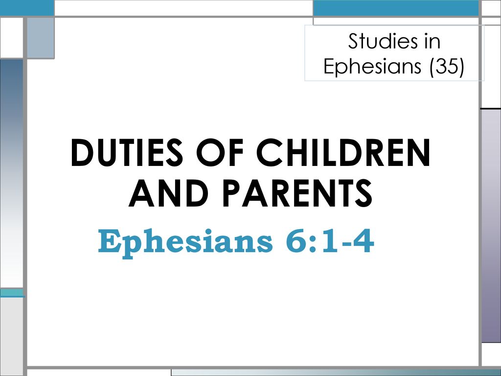 DUTIES OF CHILDREN AND PARENTS