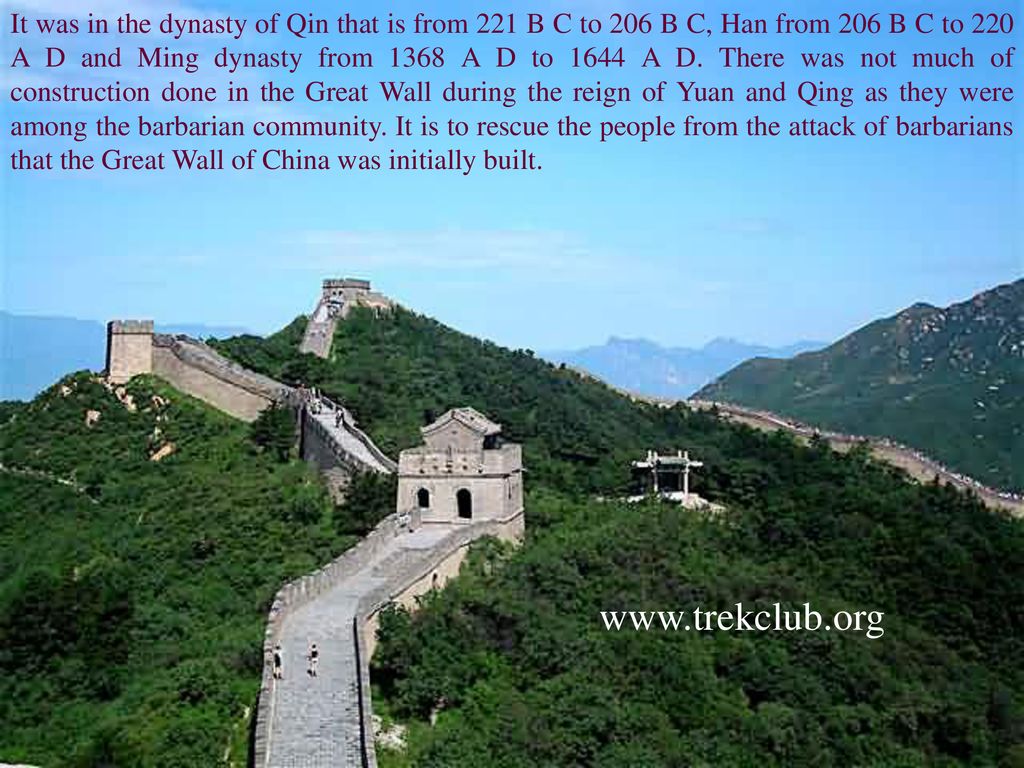The Great Wall of China, first started c.220–206 BC by Qin Shi