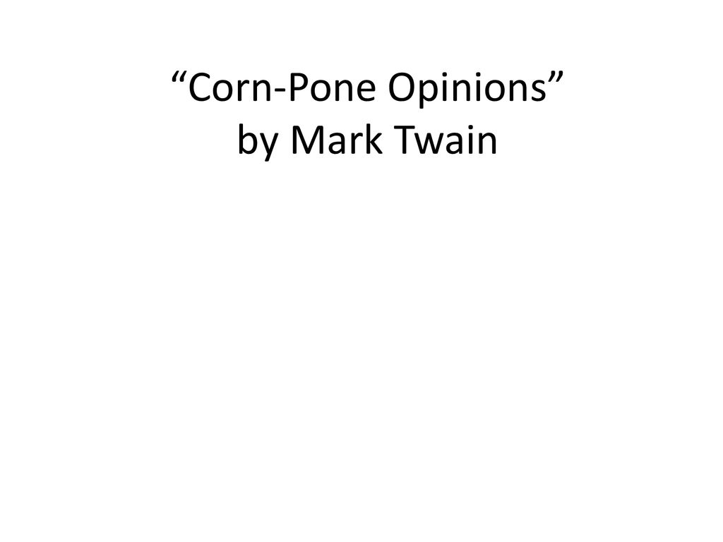corn pone opinions