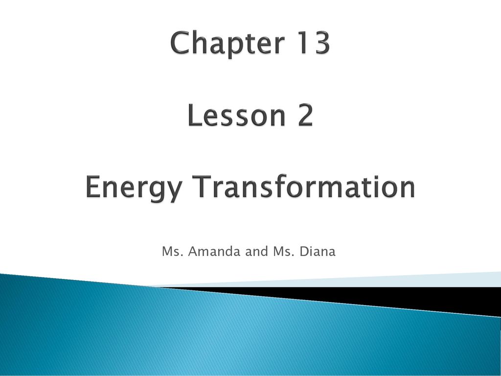 Chapter 13 Lesson 2 Energy Transformation