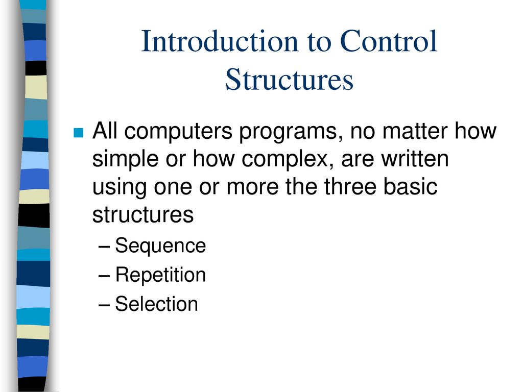 Introduction to Control Structures